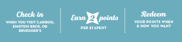 Check in and earn 2 points per $1 spent and use your App to redeem points for rewards!